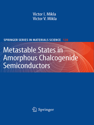 cover image of Metastable States in Amorphous Chalcogenide Semiconductors